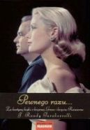 Okadka - Pewnego razu... za kurtyn bajki o ksinej Grace i ksiciu Rainierze