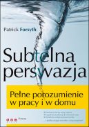Okadka - Subtelna perswazja. Pene porozumienie w pracy i w domu