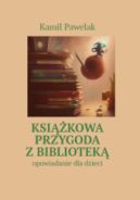 Ok�adka - Ksi��kowa przygoda z bibliotek�