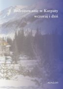 Okadka ksizki - Podrowanie w Karpaty wczoraj i dzi