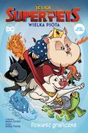 Okadka ksiki - DC Liga Super- Pets. Wielka psota