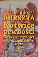 Okadka ksizki - Kotwice pewnoci. Wojny kulturowe z popnacjonalizmem w tle