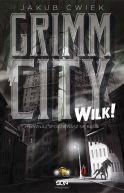 Okładka książki - Grimm City. Wilk!