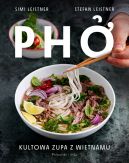 Okadka ksiki - Pho. Kultowa zupa z Wietnamu