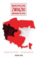 Okładka - Niebezpieczne związki Mariana Klepki
