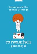 Okadka - To twoje ycie: Pokochaj je