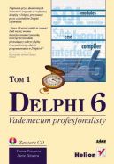 Okadka - Delphi 6. Vademecum profesjonalisty. Tom I