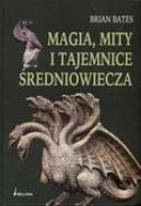 Ok�adka - Magia, mity i tajemnice �redniowiecza 