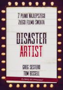 Ok�adka - The Disaster Artist. Moje �ycie Na Planie The Room, Najlepszego Z�ego Filmu Na �wiecie