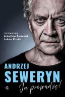 Okadka - Andrzej Seweryn. Ja prowadz
