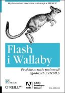 Ok�adka - Flash i Wallaby. Projektowanie animacji zgodnych z HTML5