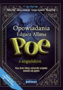 Okadka ksizki - OPOWIADANIA Edgara Allana Poe z angielskim. Groza, horror i fantasy, czyli jak mio i przyjemnie doskonali swj angielski