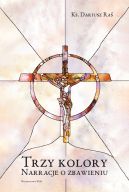Ok�adka - Trzy kolory. Narracje o zbawieniu