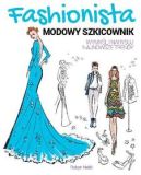 Ok�adka - Fashionista. Modowy szkicownik