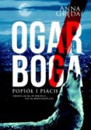 Okładka książki - Ogar Boga. Popiół i Piach 