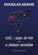Okładka - Cześć, i dzięki za ryby * W zasadzie niegroźna