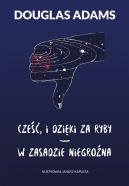 Okadka ksizki - Cze, i dziki za ryby * W zasadzie niegrona