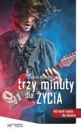 Ok�adka - Trzy minuty dla �ycia. Od hard rocka do Jezusa