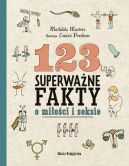 Okadka - 123 superwane fakty o mioci i seksie