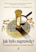 Ok�adka - Jak by�o naprawd�? 50 nieporozumie� na temat historii