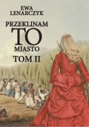 Okadka ksizki - Przeklinam to miasto Tom 2