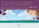 Okadka ksizki - Obudowa metodyczna programu "Rusz si czowieku". Plany pracy i przedmiotowy system oceniania dla klas IV-VIII. Plany pracy nauczyciela na zajciach do wyboru.