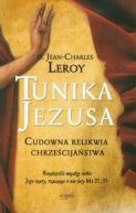 Ok�adka - Tunika Jezusa Cudowna relikwia chrze�cija�stwa