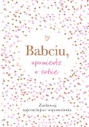 Ok�adka - Babciu, opowiedz o sobie