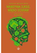 Okładka książki - Warzywa zjedz, mięso zostaw. Krótka historia wegetarianizmu