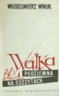 Ok�adka - Walka podziemn na szczytach