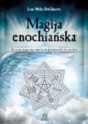 Okadka ksizki - Magija enochiaska. System magiczny oparty na przekazach od aniow