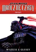 Okadka - Star Wars: Mroczne Czasy - 5 - Wyjcie z guszy