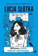 Ok�adka ksi�zki - Lucja S�otka. Milioner, kt�ry napisa� testamenty