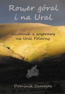 Ok�adka - Rower g�ral i na Ural