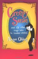 Ok�adka - Creepy Susie: And 13 Other Tragic Tales for Troubled Children