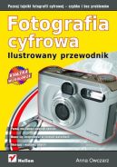 Okładka ksiązki - Fotografia cyfrowa. Ilustrowany przewodnik. Wydanie II