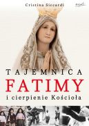 Okładka - Tajemnica Fatimy i cierpienie Kościoła