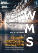 Ok�adka - WMS Systemy zarz�dzania magazynami. Jak wdro�y� mo�liwie szybko
