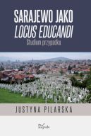 Okadka - Sarajewo jako locus educandi. Studium przypadku