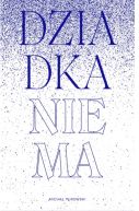 Ok�adka - Dziadka nie ma