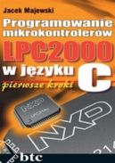 Ok�adka - Programowanie mikrokontroler�w LPC2000 w j�zyku C. Pierwsze kroki