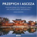 Okadka - Przepych i asceza. Przewodnik po tradycyjnej architekturze japoskiej