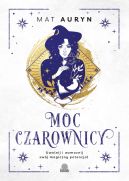 Okadka - Moc czarownicy. Uwolnij i wzmocnij swj magiczny potencja