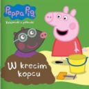 Ok�adka - Peppa Pig. Ksi��eczki z p�eczki. W krecim kopcu