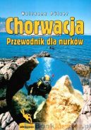 Ok�adka - Chorwacja. Przewodnik dla nurk�w