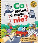 Okładka - Co wolno, a czego nie. Książka o bezpieczeństwie dla dzieci z naklejkami