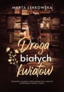 Ok�adka - Droga bia�ych kwiat�w 
