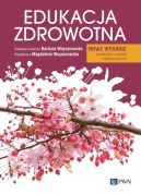 Okadka - Edukacja zdrowotna. Podstawy teoretyczne, metodyka, praktyka. Wydanie nowe
