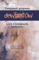 Okadka ksiki - Tosamo grupowa dewiantw a ich reintegracja spoeczna. Cz II