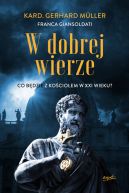 Okadka ksiki - W dobrej wierze. Co bdzie z Kocioem w XXI wieku?